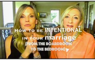 How to be Intentional from the Boardroom to the Bedroom with Sandra Dee and Jan Goss